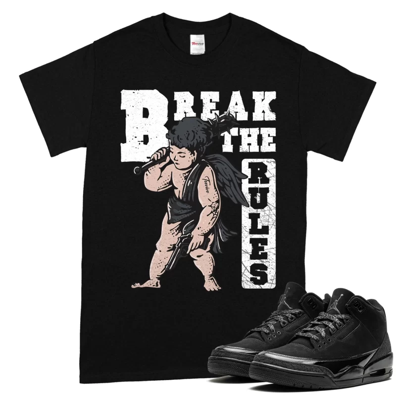 TeeVivo T-Shirt Match Air Jordan 3 Retro Black Cat Break the rules – Air Jordan 3 Shirt, AJ3 Shirt