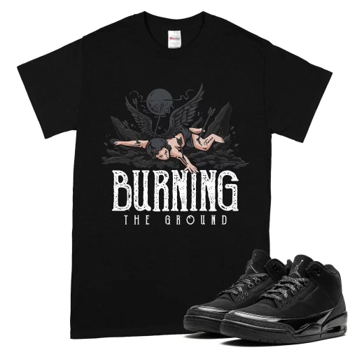 TeeVivo T-Shirt Match Air Jordan 3 Retro Black Cat Burning the ground – Air Jordan 3 Shirt, AJ3 Shirt