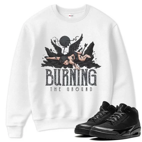 TeeVivo Sweatshirt Match Air Jordan 3 Retro Black Cat Burning the ground – Air Jordan 3 Sweatshirt, AJ3 Sweatshirt