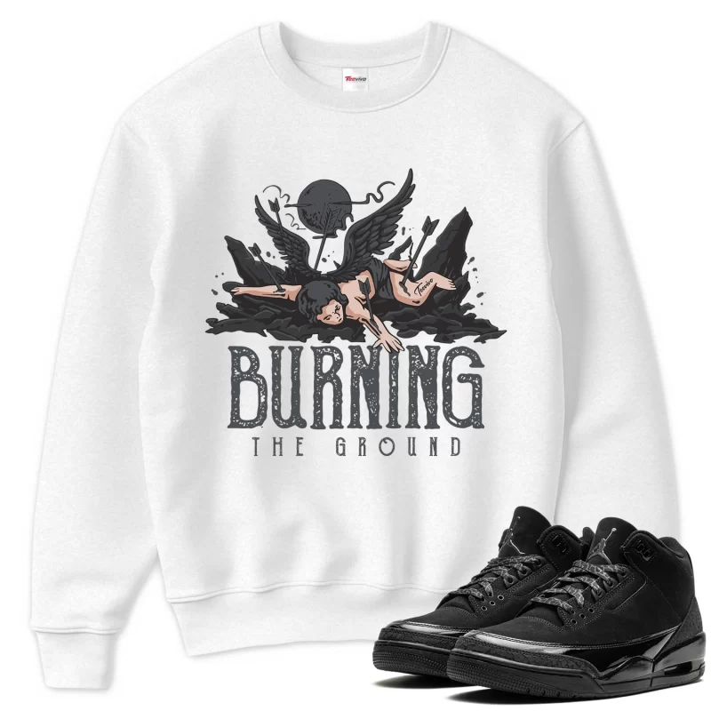 TeeVivo Sweatshirt Match Air Jordan 3 Retro Black Cat Burning the ground – Air Jordan 3 Sweatshirt, AJ3 Sweatshirt