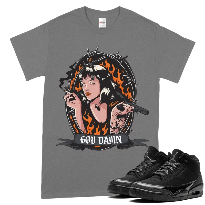 TeeVivo T-Shirt Match Air Jordan 3 Retro Black Cat God Daaamn – Air Jordan 3 Shirt, AJ3 Shirt