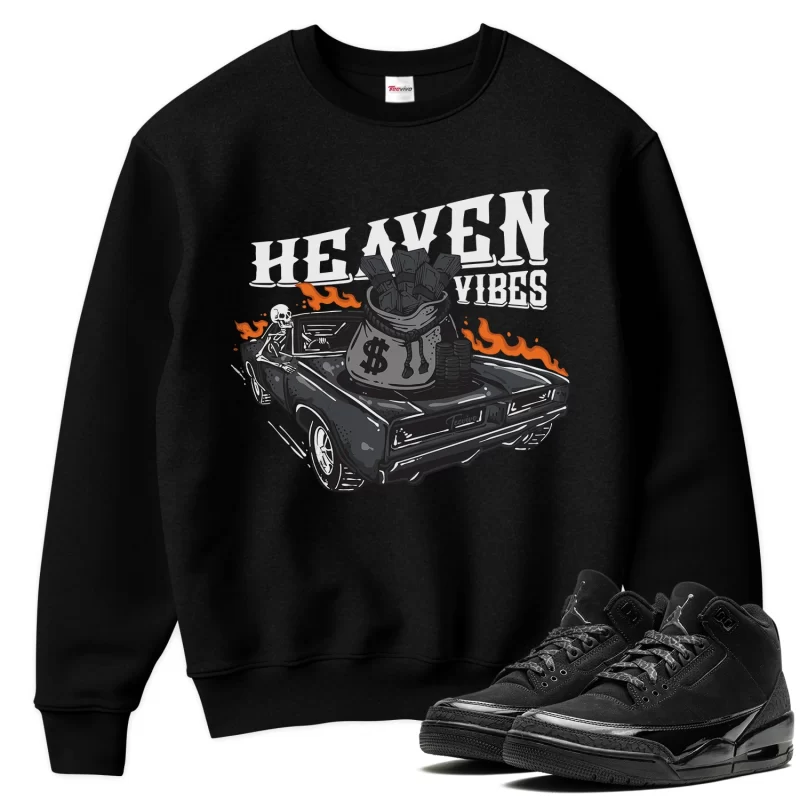 TeeVivo Sweatshirt Match Air Jordan 3 Retro Black Cat Heaven vibes – Air Jordan 3 Sweatshirt, AJ3 Sweatshirt
