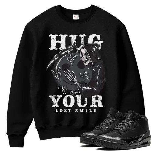 TeeVivo Sweatshirt Match Air Jordan 3 Retro Black Cat Hug your lost smile – Air Jordan 3 Sweatshirt, AJ3 Sweatshirt