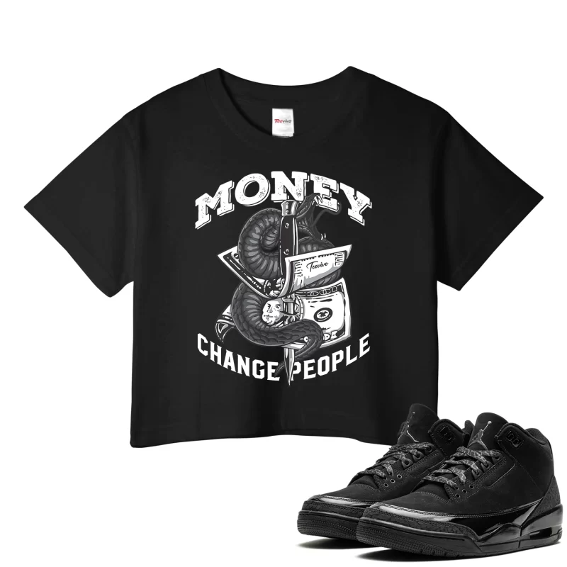 TeeVivo Crop Top Match Air Jordan 3 Retro Black Cat Money change people – Air Jordan 3 Crop Top, AJ3 Crop Top