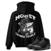 TeeVivo Hoodie Match Air Jordan 3 Retro Black Cat Money change people – Air Jordan 3 Hoodie, AJ3 Hoodie