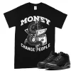 TeeVivo T-Shirt Match Air Jordan 3 Retro Black Cat Money change people – Air Jordan 3 Shirt, AJ3 Shirt