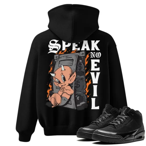 TeeVivo Hoodie Match Air Jordan 3 Retro Black Cat Speak no evil – Air Jordan 3 Hoodie, AJ3 Hoodie