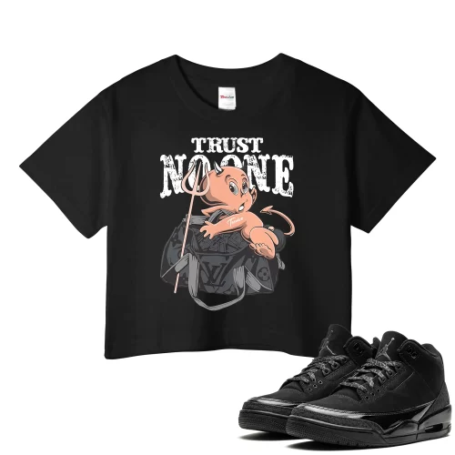 TeeVivo Crop Top Match Air Jordan 3 Retro Black Cat Trust no one – Air Jordan 3 Crop Top, AJ3 Crop Top