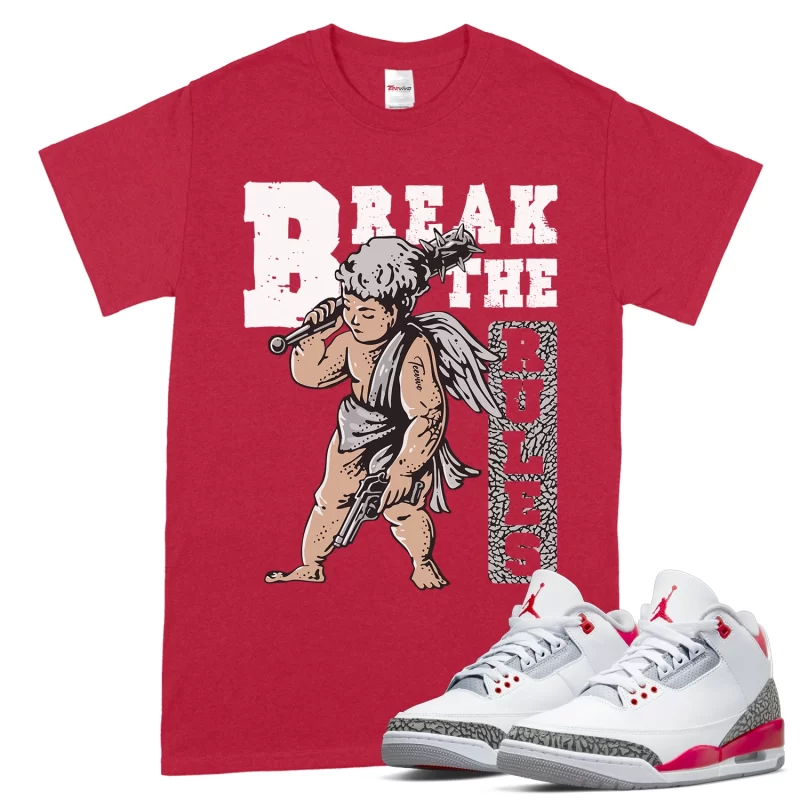 TeeVivo T-Shirt Match Air Jordan 3 Retro Fire Red Break the rules – Air Jordan 3 Shirt, AJ3 Shirt