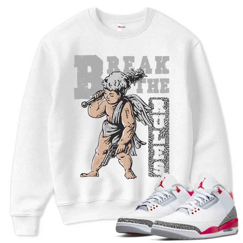 TeeVivo Sweatshirt Match Air Jordan 3 Retro Fire Red Break the rules – Air Jordan 3 Sweatshirt, AJ3 Sweatshirt