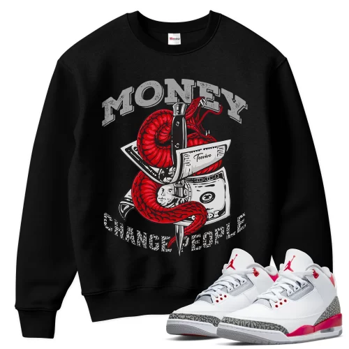 TeeVivo Sweatshirt Match Air Jordan 3 Retro Fire Red Money change people – Air Jordan 3 Sweatshirt, AJ3 Sweatshirt