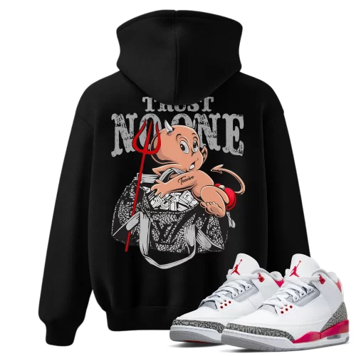 TeeVivo Hoodie Match Air Jordan 3 Retro Fire Red Trust no one – Air Jordan 3 Hoodie, AJ3 Hoodie