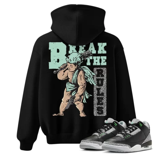TeeVivo Hoodie Match Air Jordan 3 Retro Green Glow Break the rules – Air Jordan 3 Hoodie, AJ3 Hoodie