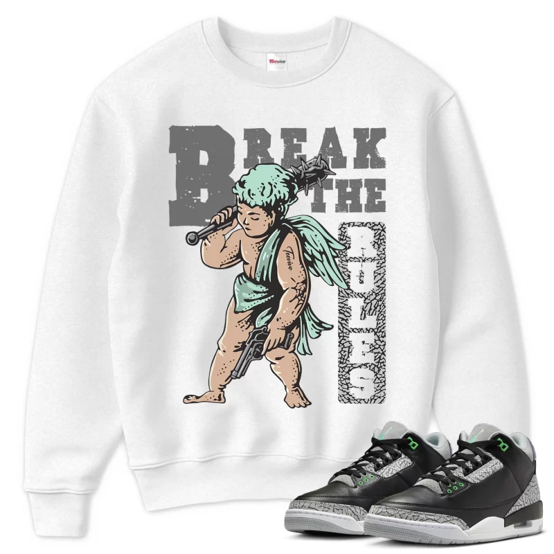 TeeVivo Sweatshirt Match Air Jordan 3 Retro Green Glow Break the rules – Air Jordan 3 Sweatshirt, AJ3 Sweatshirt