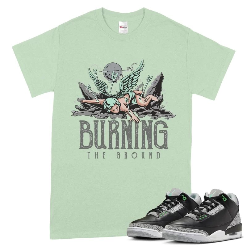 TeeVivo T-Shirt Match Air Jordan 3 Retro Green Glow Burning the ground – Air Jordan 3 Shirt, AJ3 Shirt