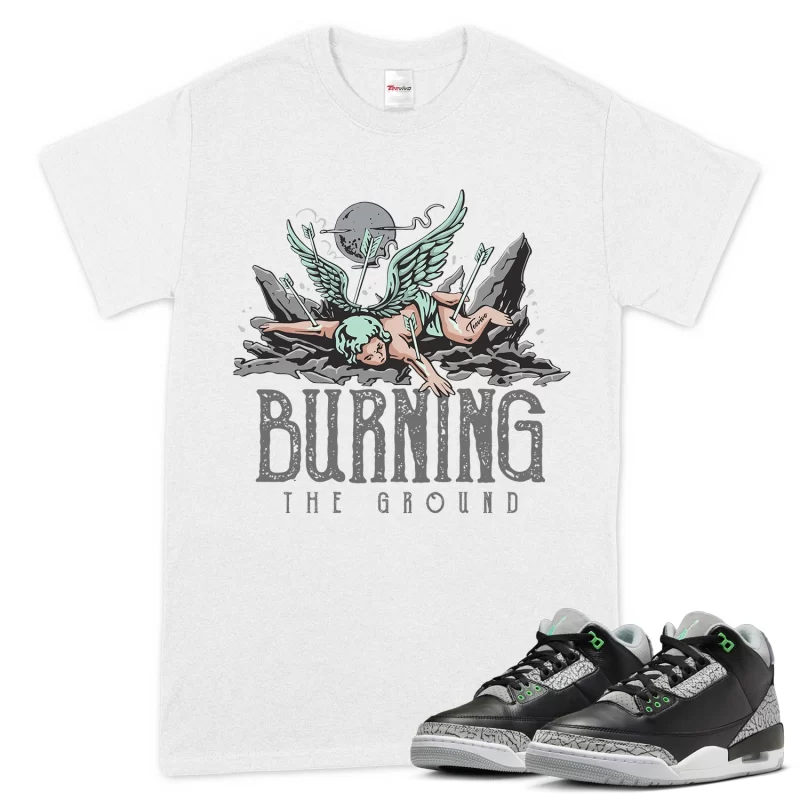 TeeVivo T-Shirt Match Air Jordan 3 Retro Green Glow Burning the ground – Air Jordan 3 Shirt, AJ3 Shirt