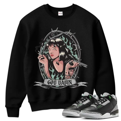TeeVivo Sweatshirt Match Air Jordan 3 Retro Green Glow God Daaamn – Air Jordan 3 Sweatshirt, AJ3 Sweatshirt