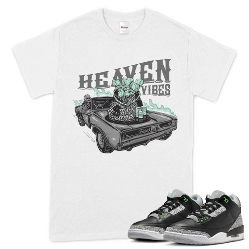TeeVivo T-Shirt Match Air Jordan 3 Retro Green Glow Heaven vibes – Air Jordan 3 Shirt, AJ3 Shirt