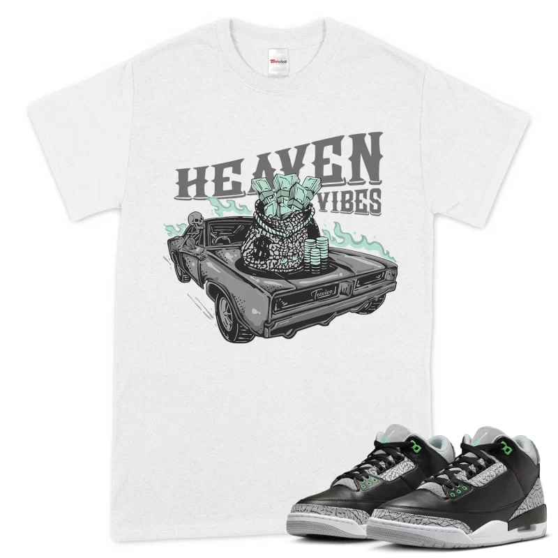 TeeVivo T-Shirt Match Air Jordan 3 Retro Green Glow Heaven vibes – Air Jordan 3 Shirt, AJ3 Shirt