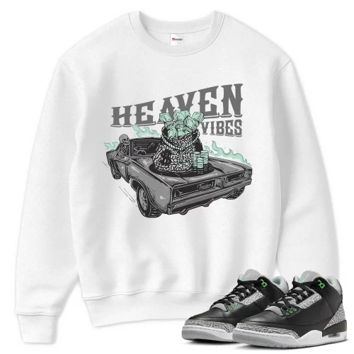 TeeVivo Sweatshirt Match Air Jordan 3 Retro Green Glow Heaven vibes – Air Jordan 3 Sweatshirt, AJ3 Sweatshirt