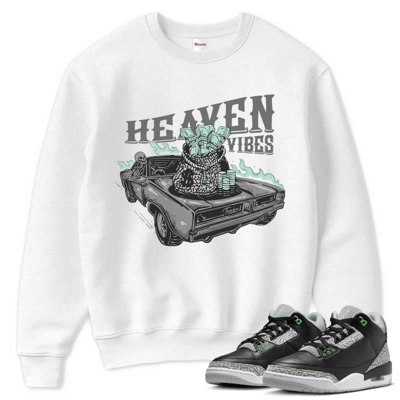 TeeVivo Sweatshirt Match Air Jordan 3 Retro Green Glow Heaven vibes – Air Jordan 3 Sweatshirt, AJ3 Sweatshirt
