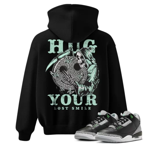TeeVivo Hoodie Match Air Jordan 3 Retro Green Glow Hug your lost smile – Air Jordan 3 Hoodie, AJ3 Hoodie