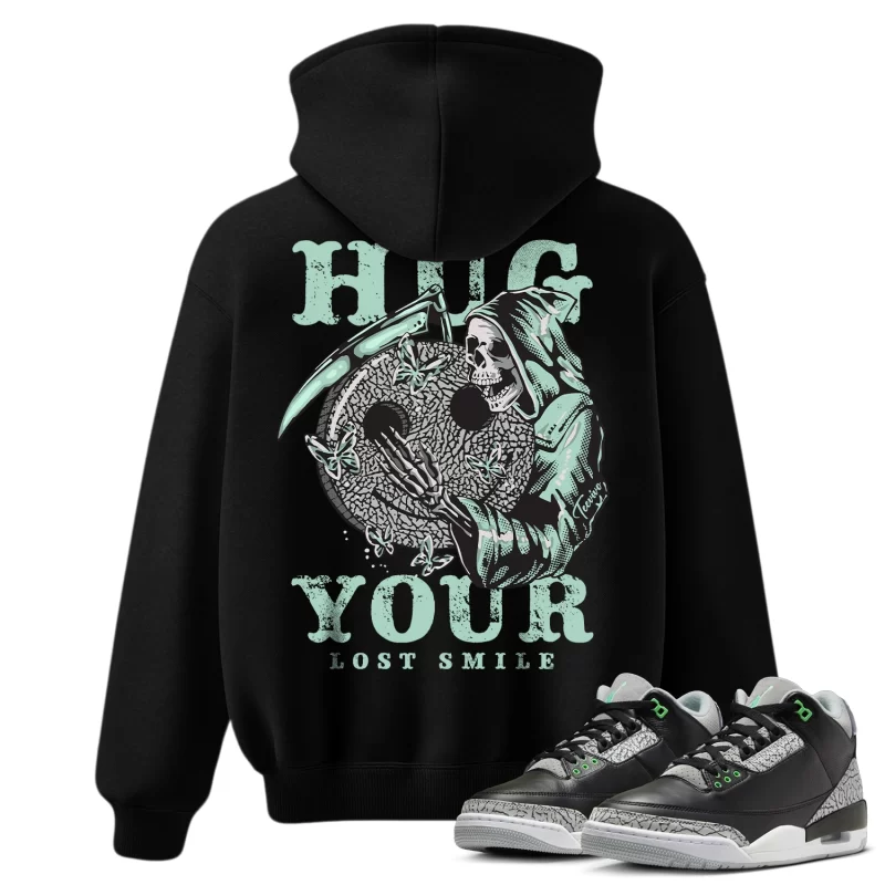 TeeVivo Hoodie Match Air Jordan 3 Retro Green Glow Hug your lost smile – Air Jordan 3 Hoodie, AJ3 Hoodie