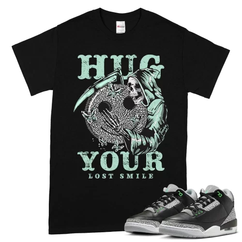TeeVivo T-Shirt Match Air Jordan 3 Retro Green Glow Hug your lost smile – Air Jordan 3 Shirt, AJ3 Shirt