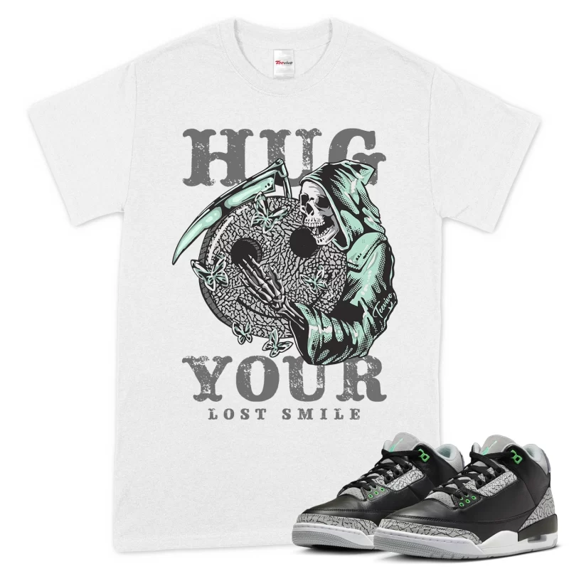 TeeVivo T-Shirt Match Air Jordan 3 Retro Green Glow Hug your lost smile – Air Jordan 3 Shirt, AJ3 Shirt