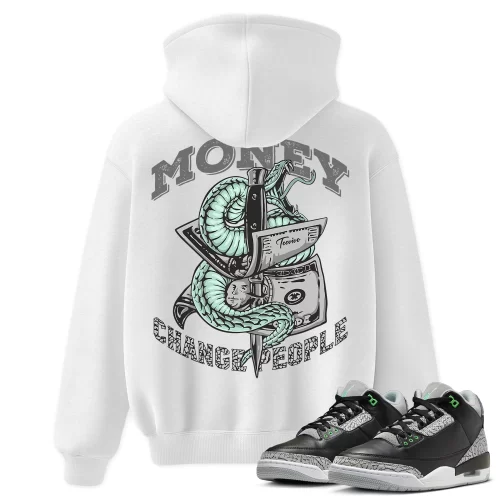 TeeVivo Hoodie Match Air Jordan 3 Retro Green Glow Money change people – Air Jordan 3 Hoodie, AJ3 Hoodie