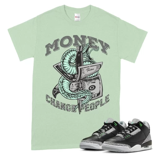 TeeVivo T-Shirt Match Air Jordan 3 Retro Green Glow Money change people – Air Jordan 3 Shirt, AJ3 Shirt