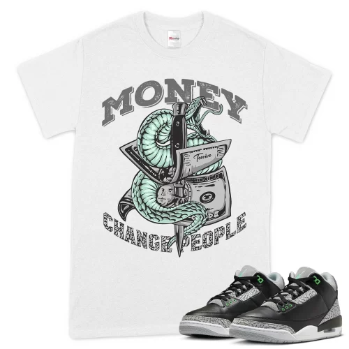 TeeVivo T-Shirt Match Air Jordan 3 Retro Green Glow Money change people – Air Jordan 3 Shirt, AJ3 Shirt