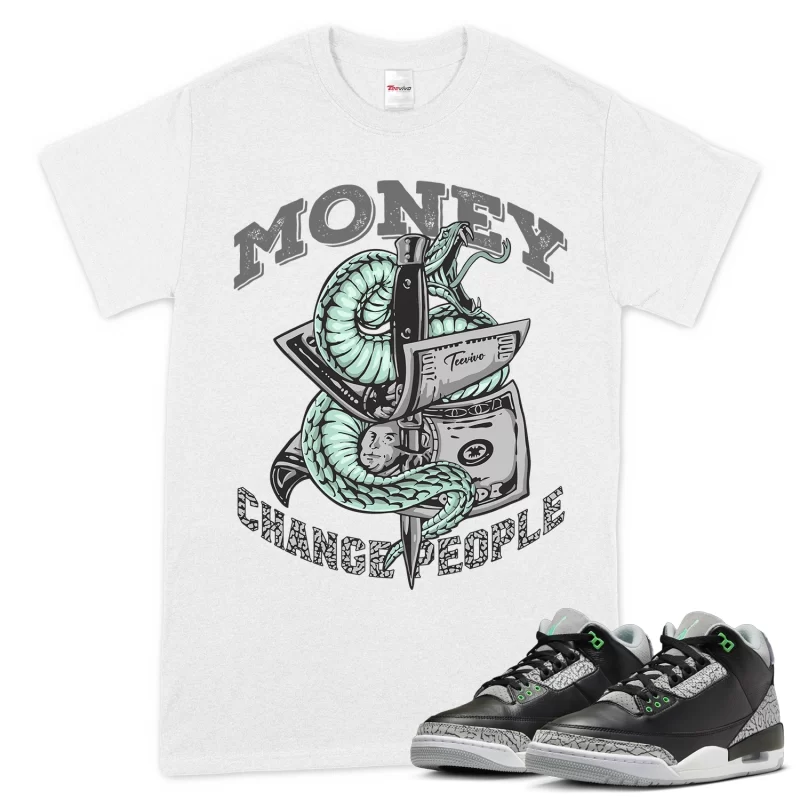 TeeVivo T-Shirt Match Air Jordan 3 Retro Green Glow Money change people – Air Jordan 3 Shirt, AJ3 Shirt