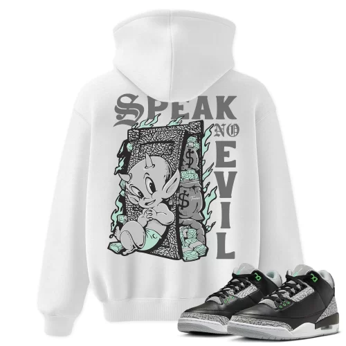 TeeVivo Hoodie Match Air Jordan 3 Retro Green Glow Speak no evil – Air Jordan 3 Hoodie, AJ3 Hoodie