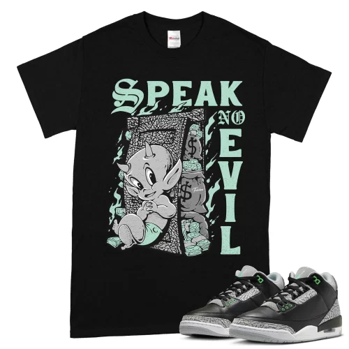 TeeVivo T-Shirt Match Air Jordan 3 Retro Green Glow Speak no evil – Air Jordan 3 Shirt, AJ3 Shirt