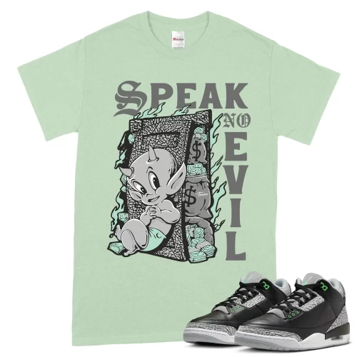 TeeVivo T-Shirt Match Air Jordan 3 Retro Green Glow Speak no evil – Air Jordan 3 Shirt, AJ3 Shirt