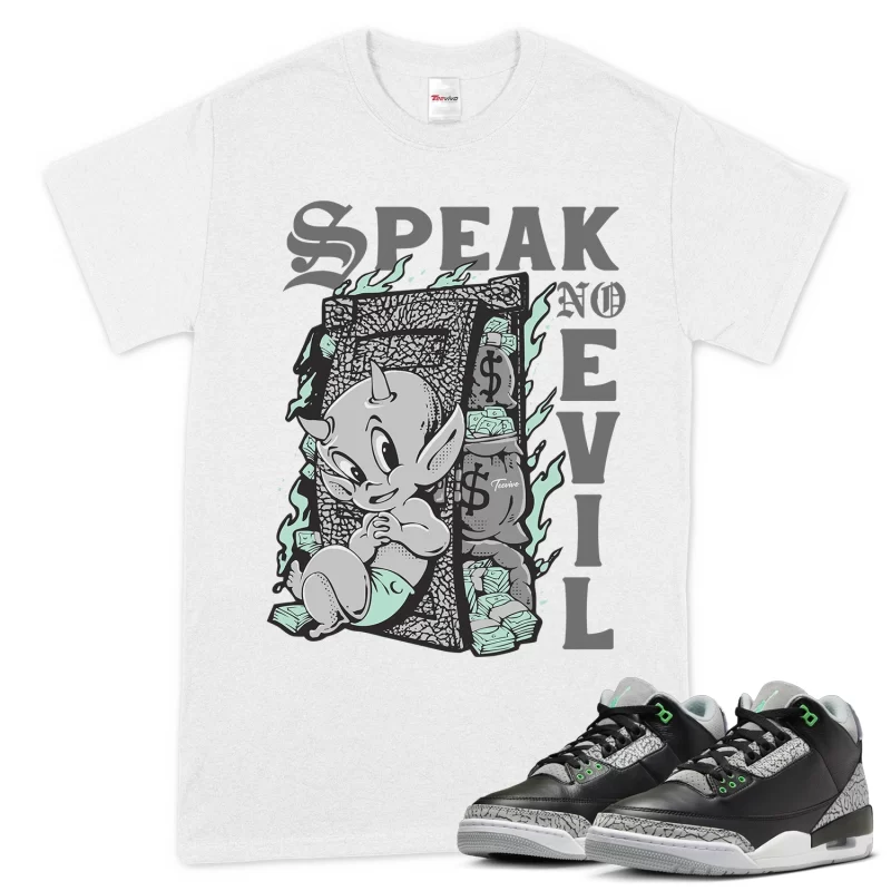 TeeVivo T-Shirt Match Air Jordan 3 Retro Green Glow Speak no evil – Air Jordan 3 Shirt, AJ3 Shirt