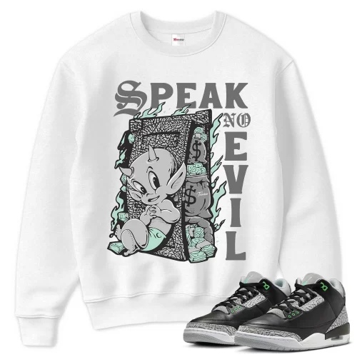 TeeVivo Sweatshirt Match Air Jordan 3 Retro Green Glow Speak no evil – Air Jordan 3 Sweatshirt, AJ3 Sweatshirt
