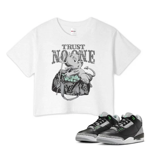 TeeVivo Crop Top Match Air Jordan 3 Retro Green Glow Trust no one – Air Jordan 3 Crop Top, AJ3 Crop Top