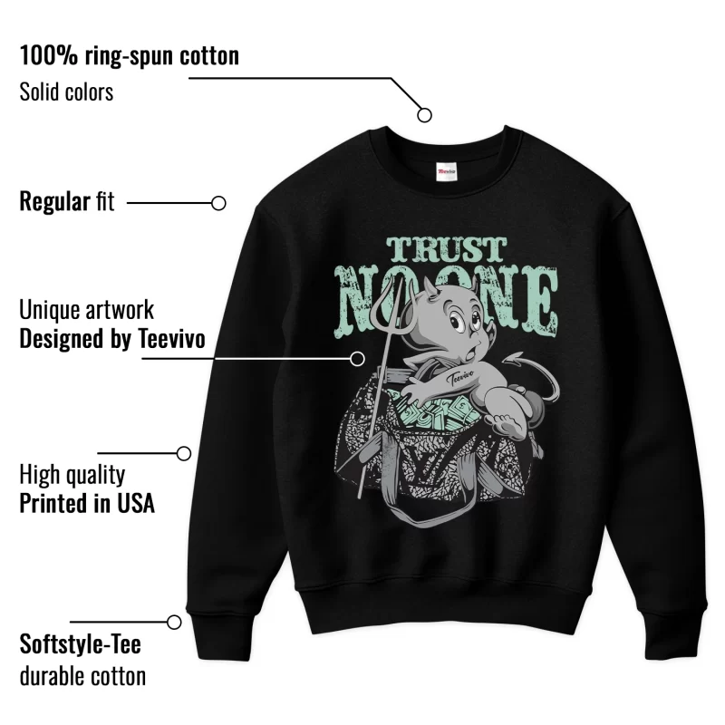 TeeVivo Sweatshirt Match Air Jordan 3 Retro Green Glow Trust no one – Air Jordan 3 Sweatshirt, AJ3 Sweatshirt