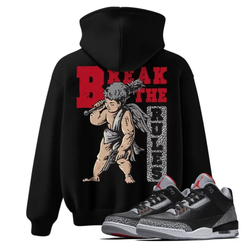 TeeVivo Hoodie Match Air Jordan 3 Retro OG Black Cement Break the rules – Air Jordan 3 Hoodie, AJ3 Hoodie