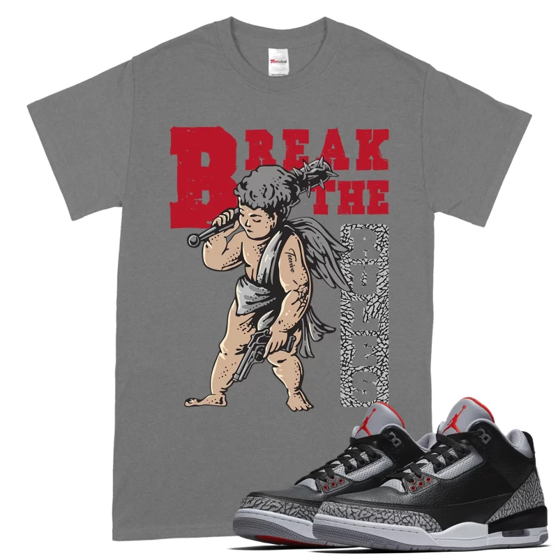 TeeVivo T-Shirt Match Air Jordan 3 Retro OG Black Cement Break the rules – Air Jordan 3 Shirt, AJ3 Shirt
