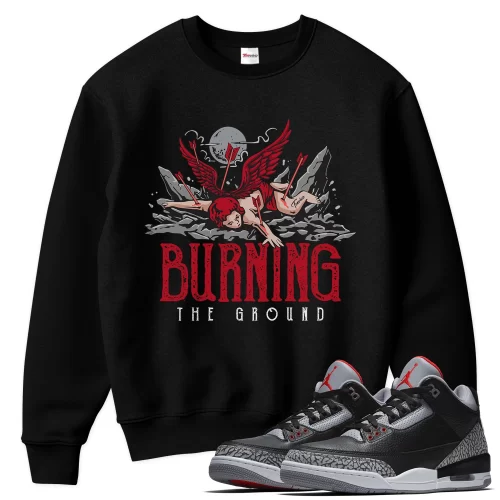 TeeVivo Sweatshirt Match Air Jordan 3 Retro OG Black Cement Burning the ground – Air Jordan 3 Sweatshirt, AJ3 Sweatshirt