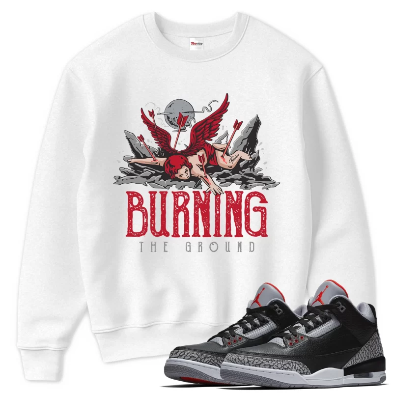 TeeVivo Sweatshirt Match Air Jordan 3 Retro OG Black Cement Burning the ground – Air Jordan 3 Sweatshirt, AJ3 Sweatshirt