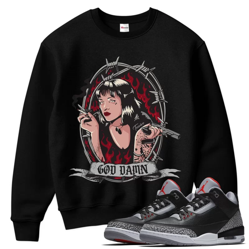 TeeVivo Sweatshirt Match Air Jordan 3 Retro OG Black Cement God Daaamn – Air Jordan 3 Sweatshirt, AJ3 Sweatshirt
