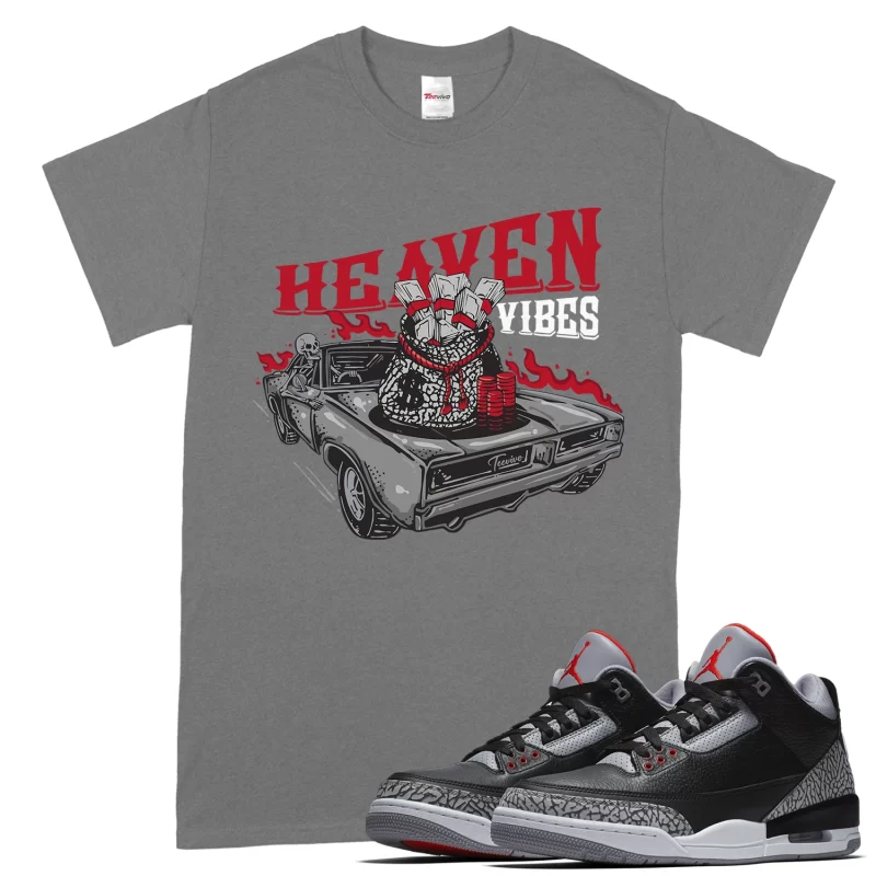 TeeVivo T-Shirt Match Air Jordan 3 Retro OG Black Cement Heaven vibes – Air Jordan 3 Shirt, AJ3 Shirt