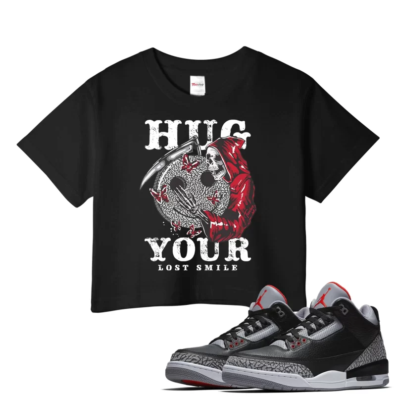 TeeVivo Crop Top Match Air Jordan 3 Retro OG Black Cement Hug your lost smile – Air Jordan 3 Crop Top, AJ3 Crop Top