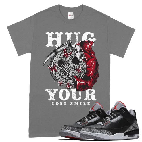 TeeVivo T-Shirt Match Air Jordan 3 Retro OG Black Cement Hug your lost smile – Air Jordan 3 Shirt, AJ3 Shirt