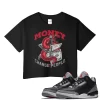 TeeVivo Crop Top Match Air Jordan 3 Retro OG Black Cement Money change people – Air Jordan 3 Crop Top, AJ3 Crop Top