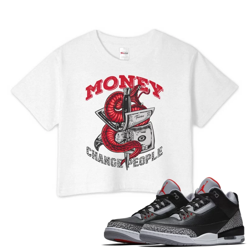 TeeVivo Crop Top Match Air Jordan 3 Retro OG Black Cement Money change people – Air Jordan 3 Crop Top, AJ3 Crop Top